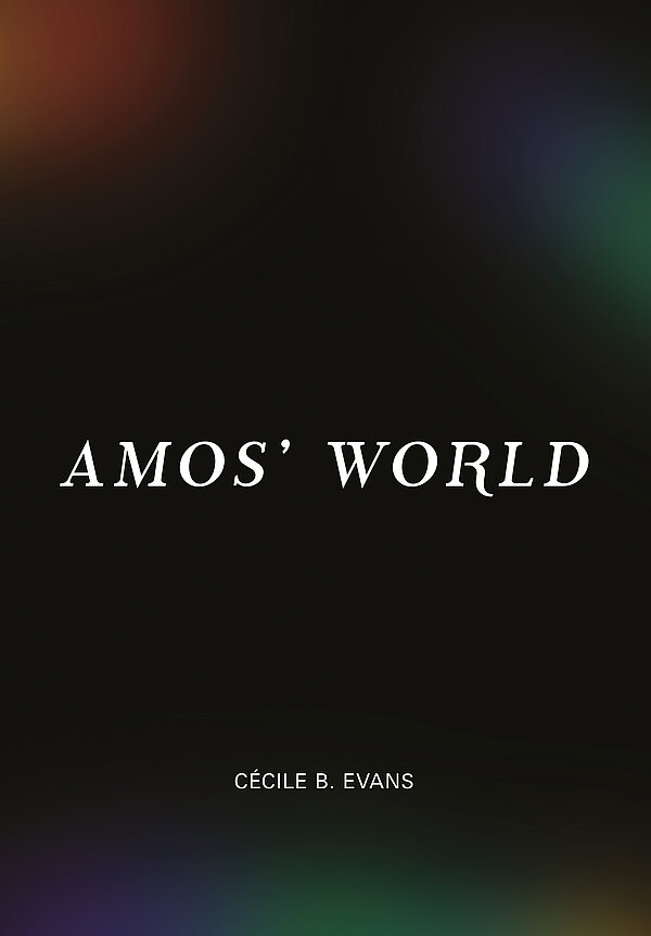 Cover der Publikation Cécile B. Evans. AMOS‘ WORLD