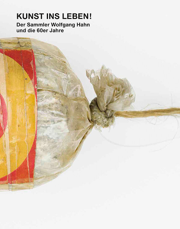 Cover der Publikation Kunst ins Leben!  Sammlung Wolfgang Hahn