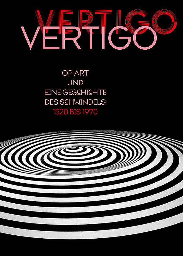 Cover der Publikation Vertigo. Op Art und eine Geschichte des Schwindels 1520 bis 1970 