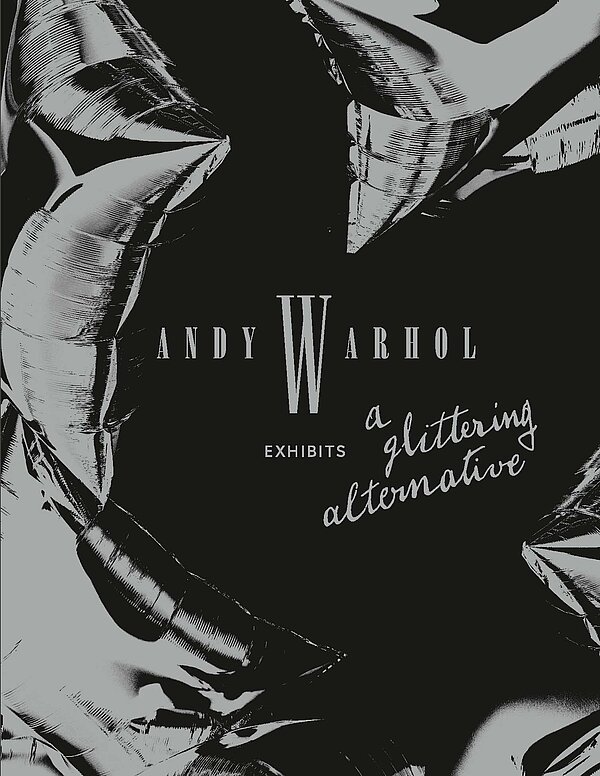 Cover der Publikation Andy Warhol Exhibits - a glittering alternative 