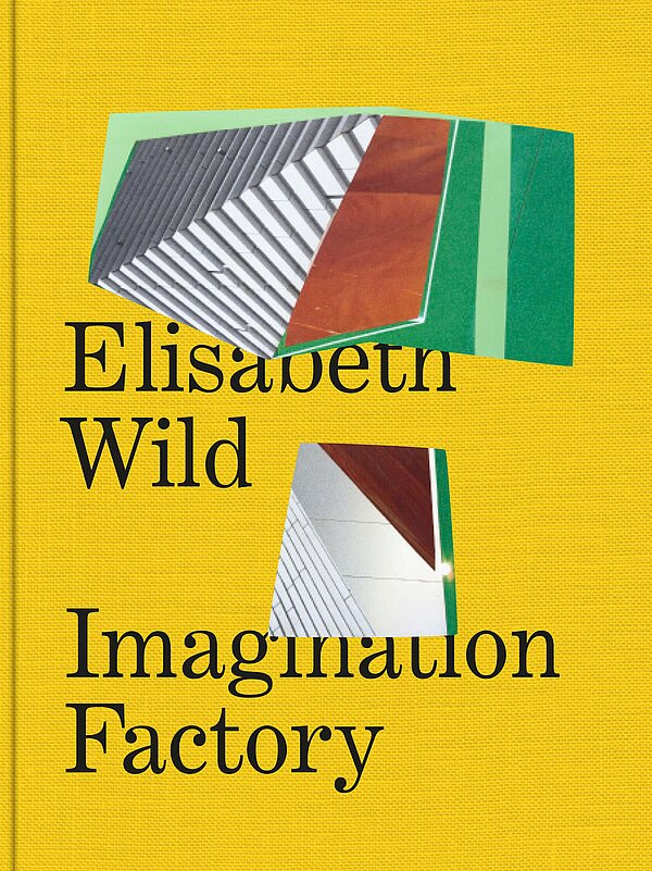 Cover of the publication Imagination Factory. Elisabeth Wild 