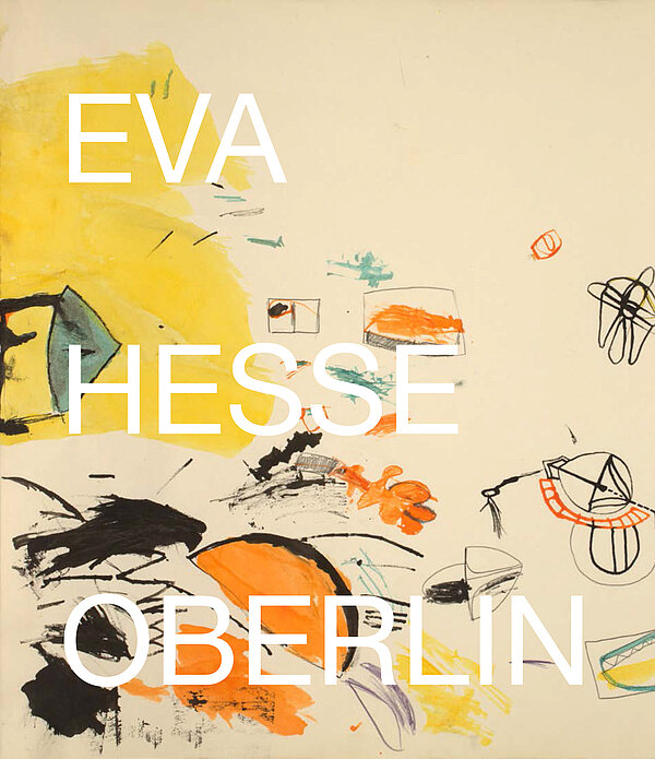 Cover der Publikation Forms Larger and Bolder: EVA HESSE OBERLIN