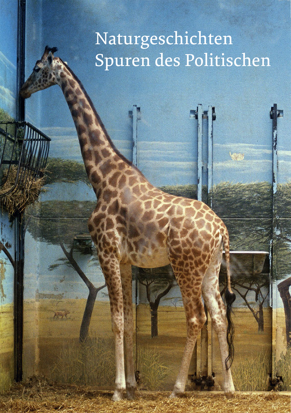 Cover der Publikation Naturgeschichten. Spuren des Politischen